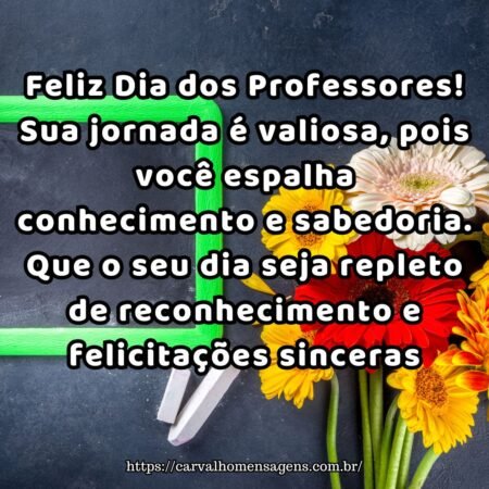 Feliz Dia dos Professores! Sua jornada é valiosa, pois você espalha conhecimento e sabedoria. Que o seu dia seja repleto de reconhecimento e felicitações sinceras. Feliz Dia dos Professores! Sua jornada é valiosa, pois você espalha conhecimento e sabedoria. Que o seu dia seja repleto de reconhecimento e felicitações sinceras.