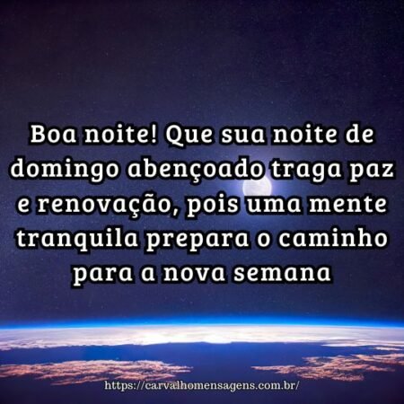 Boa noite! Que sua noite de domingo abençoado traga paz e renovação, pois uma mente tranquila prepara o caminho para a nova semana. Boa noite! Que sua noite de domingo abençoado traga paz e renovação, pois uma mente tranquila prepara o caminho para a nova semana.