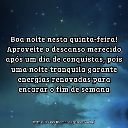 Boa noite nesta quinta-feira! Aproveite o descanso merecido após um dia de conquistas, pois uma noite tranquila garante energias renovadas para encarar o fim de semana. Boa noite nesta quinta-feira! Aproveite o descanso merecido após um dia de conquistas, pois uma noite tranquila garante energias renovadas para encarar o fim de semana.