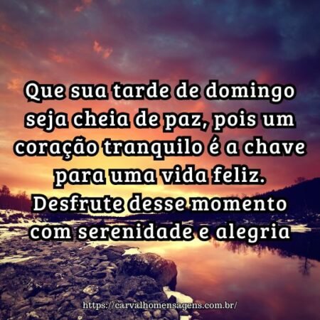 Que sua tarde de domingo seja cheia de paz, pois um coração tranquilo é a chave para uma vida feliz. Desfrute desse momento com serenidade e alegria. Que sua tarde de domingo seja cheia de paz, pois um coração tranquilo é a chave para uma vida feliz. Desfrute desse momento com serenidade e alegria.