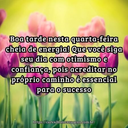 Boa tarde nesta quarta-feira cheia de energia! Que você siga seu dia com otimismo e confiança, pois acreditar no próprio caminho é essencial para o sucesso. Boa tarde nesta quarta-feira cheia de energia! Que você siga seu dia com otimismo e confiança, pois acreditar no próprio caminho é essencial para o sucesso.