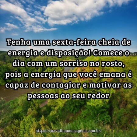 Tenha uma sexta-feira cheia de energia e disposição! Comece o dia com um sorriso no rosto, pois a energia que você emana é capaz de contagiar e motivar as pessoas ao seu redor. Tenha uma sexta-feira cheia de energia e disposição! Comece o dia com um sorriso no rosto, pois a energia que você emana é capaz de contagiar e motivar as pessoas ao seu redor.