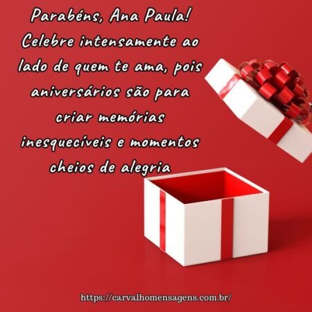 Parabéns, Ana Paula! Celebre intensamente ao lado de quem te ama, pois aniversários são para criar memórias inesquecíveis e momentos cheios de alegria. Parabéns, Ana Paula! Celebre intensamente ao lado de quem te ama, pois aniversários são para criar memórias inesquecíveis e momentos cheios de alegria.