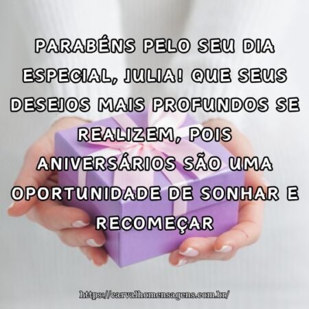 Parabéns pelo seu dia especial, Julia! Que seus desejos mais profundos se realizem, pois aniversários são uma oportunidade de sonhar e recomeçar. Parabéns pelo seu dia especial, Julia! Que seus desejos mais profundos se realizem, pois aniversários são uma oportunidade de sonhar e recomeçar.