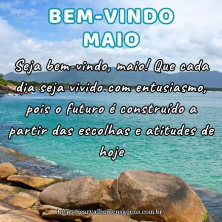 Seja bem-vindo, maio! Que cada dia seja vivido com entusiasmo, pois o futuro é construído a partir das escolhas e atitudes de hoje. Seja bem-vindo, maio! Que cada dia seja vivido com entusiasmo, pois o futuro é construído a partir das escolhas e atitudes de hoje.