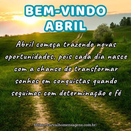 Abril começa trazendo novas oportunidades, pois cada dia nasce com a chance de transformar sonhos em conquistas quando seguimos com determinação e fé. Abril começa trazendo novas oportunidades, pois cada dia nasce com a chance de transformar sonhos em conquistas quando seguimos com determinação e fé.