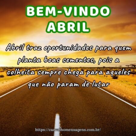 Abril traz oportunidades para quem planta boas sementes, pois a colheita sempre chega para aqueles que não param de lutar. Abril traz oportunidades para quem planta boas sementes, pois a colheita sempre chega para aqueles que não param de lutar.