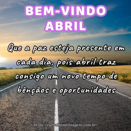 Que a paz esteja presente em cada dia, pois abril traz consigo um novo tempo de bênçãos e oportunidades. Que a paz esteja presente em cada dia, pois abril traz consigo um novo tempo de bênçãos e oportunidades.
