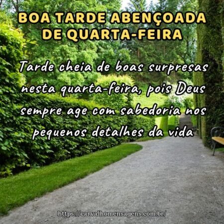 Tarde cheia de boas surpresas nesta quarta-feira, pois Deus sempre age com sabedoria nos pequenos detalhes da vida. Tarde cheia de boas surpresas nesta quarta-feira, pois Deus sempre age com sabedoria nos pequenos detalhes da vida.