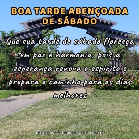 Que sua tarde de sábado floresça em paz e harmonia, pois a esperança renova o espírito e prepara o caminho para os dias melhores. Que sua tarde de sábado floresça em paz e harmonia, pois a esperança renova o espírito e prepara o caminho para os dias melhores.