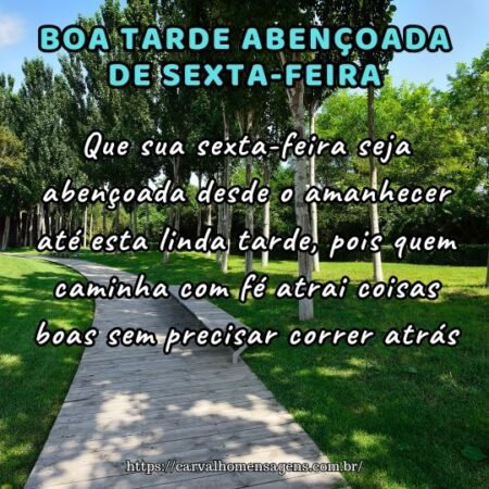 Que sua sexta-feira seja abençoada desde o amanhecer até esta linda tarde, pois quem caminha com fé atrai coisas boas sem precisar correr atrás. Que sua sexta-feira seja abençoada desde o amanhecer até esta linda tarde, pois quem caminha com fé atrai coisas boas sem precisar correr atrás.