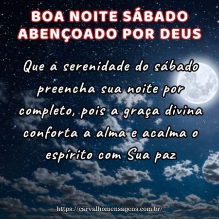 Que a serenidade do sábado preencha sua noite por completo, pois a graça divina conforta a alma e acalma o espírito com Sua paz. Que a serenidade do sábado preencha sua noite por completo, pois a graça divina conforta a alma e acalma o espírito com Sua paz.