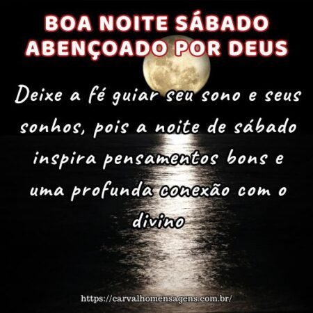 Deixe a fé guiar seu sono e seus sonhos, pois a noite de sábado inspira pensamentos bons e uma profunda conexão com o divino. Deixe a fé guiar seu sono e seus sonhos, pois a noite de sábado inspira pensamentos bons e uma profunda conexão com o divino.