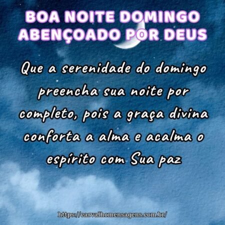 Que a serenidade do domingo preencha sua noite por completo, pois a graça divina conforta a alma e acalma o espírito com Sua paz. Que a serenidade do domingo preencha sua noite por completo, pois a graça divina conforta a alma e acalma o espírito com Sua paz.