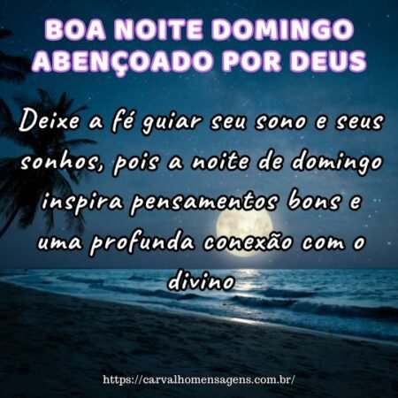 Deixe a fé guiar seu sono e seus sonhos, pois a noite de domingo inspira pensamentos bons e uma profunda conexão com o divino. Deixe a fé guiar seu sono e seus sonhos, pois a noite de domingo inspira pensamentos bons e uma profunda conexão com o divino.