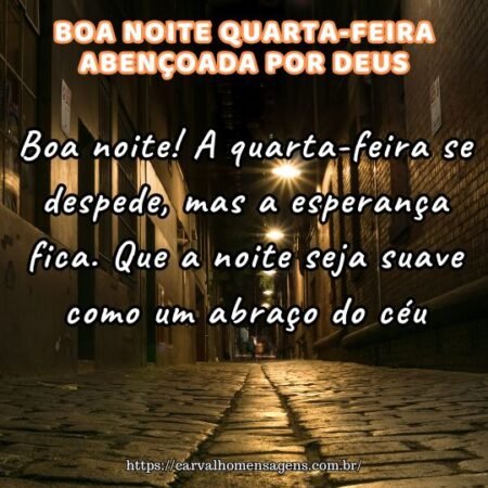 Boa noite! A quarta-feira se despede, mas a esperança fica. Que a noite seja suave como um abraço do céu. Boa noite! A quarta-feira se despede, mas a esperança fica. Que a noite seja suave como um abraço do céu.