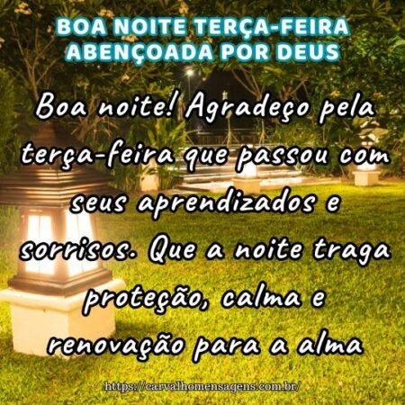 Boa noite! Agradeço pela terça-feira que passou com seus aprendizados e sorrisos. Que a noite traga proteção, calma e renovação para a alma. Boa noite! Agradeço pela terça-feira que passou com seus aprendizados e sorrisos. Que a noite traga proteção, calma e renovação para a alma.
