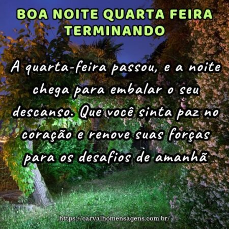 A quarta-feira passou, e a noite chega para embalar o seu descanso. Que você sinta paz no coração e renove suas forças para os desafios de amanhã. A quarta-feira passou, e a noite chega para embalar o seu descanso. Que você sinta paz no coração e renove suas forças para os desafios de amanhã.