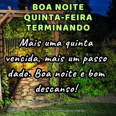 Mais uma quinta vencida, mais um passo dado. Boa noite e bom descanso! Mais uma quinta vencida, mais um passo dado. Boa noite e bom descanso!