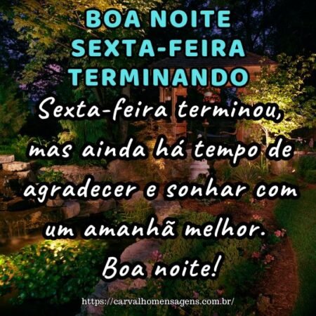 Sexta-feira terminou, mas ainda há tempo de agradecer e sonhar com um amanhã melhor. Boa noite! Sexta-feira terminou, mas ainda há tempo de agradecer e sonhar com um amanhã melhor. Boa noite!