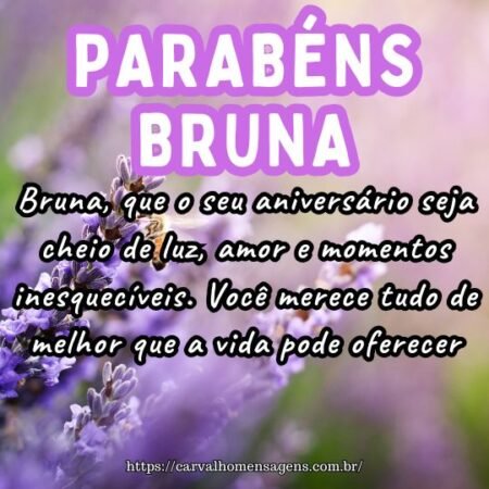 Bruna, que o seu aniversário seja cheio de luz, amor e momentos inesquecíveis. Você merece tudo de melhor que a vida pode oferecer. Bruna, que o seu aniversário seja cheio de luz, amor e momentos inesquecíveis. Você merece tudo de melhor que a vida pode oferecer.