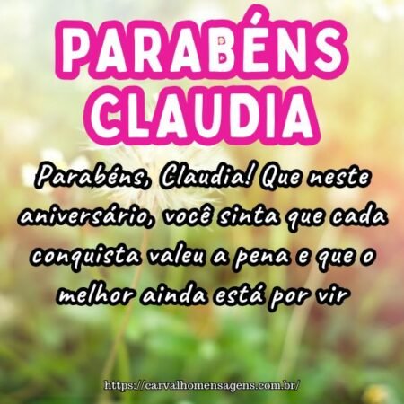 Parabéns, Claudia! Que neste aniversário, você sinta que cada conquista valeu a pena e que o melhor ainda está por vir. Parabéns, Claudia! Que neste aniversário, você sinta que cada conquista valeu a pena e que o melhor ainda está por vir.