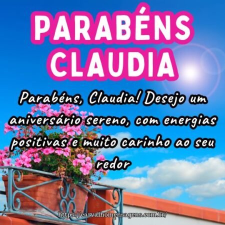 Parabéns, Claudia! Desejo um aniversário sereno, com energias positivas e muito carinho ao seu redor. Parabéns, Claudia! Desejo um aniversário sereno, com energias positivas e muito carinho ao seu redor.