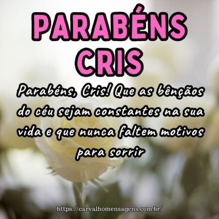 Parabéns, Cris! Que as bênçãos do céu sejam constantes na sua vida e que nunca faltem motivos para sorrir. Parabéns, Cris! Que as bênçãos do céu sejam constantes na sua vida e que nunca faltem motivos para sorrir.