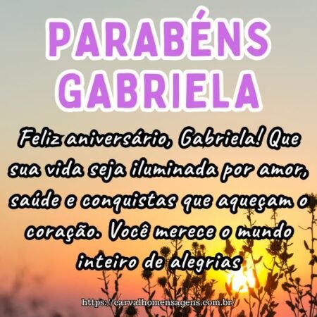 Feliz aniversário, Gabriela! Que sua vida seja iluminada por amor, saúde e conquistas que aqueçam o coração. Você merece o mundo inteiro de alegrias. Feliz aniversário, Gabriela! Que sua vida seja iluminada por amor, saúde e conquistas que aqueçam o coração. Você merece o mundo inteiro de alegrias.