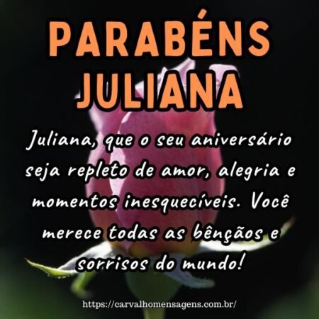 Juliana, que o seu aniversário seja repleto de amor, alegria e momentos inesquecíveis. Você merece todas as bênçãos e sorrisos do mundo! Juliana, que o seu aniversário seja repleto de amor, alegria e momentos inesquecíveis. Você merece todas as bênçãos e sorrisos do mundo!