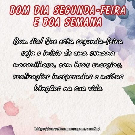 Bom dia! Que esta segunda-feira seja o início de uma semana maravilhosa, com boas energias, realizações inesperadas e muitas bênçãos na sua vida. Bom dia! Que esta segunda-feira seja o início de uma semana maravilhosa, com boas energias, realizações inesperadas e muitas bênçãos na sua vida.