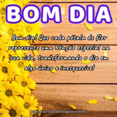 Bom dia! Que cada pétala de flor represente uma bênção especial na sua vida, transformando o dia em algo único e inesquecível. Bom dia! Que cada pétala de flor represente uma bênção especial na sua vida, transformando o dia em algo único e inesquecível.