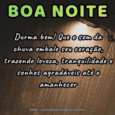 Durma bem! Que o som da chuva embale seu coração, trazendo leveza, tranquilidade e sonhos agradáveis até o amanhecer. Durma bem! Que o som da chuva embale seu coração, trazendo leveza, tranquilidade e sonhos agradáveis até o amanhecer.