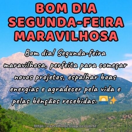 Bom dia! Segunda-feira maravilhosa, perfeita para começar novos projetos, espalhar boas energias e agradecer pela vida e pelas bênçãos recebidas. 🌅✨ Bom dia! Segunda-feira maravilhosa, perfeita para começar novos projetos, espalhar boas energias e agradecer pela vida e pelas bênçãos recebidas. 🌅✨