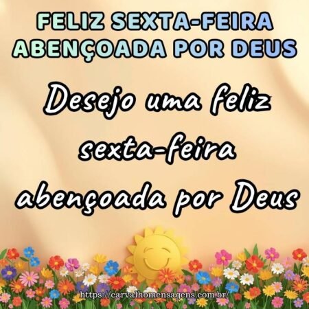 feliz-sexta-feira-gratidao-reflexao Foto inspiradora com a frase: Gratidão transforma tudo. Desejo uma feliz sexta-feira abençoada por Deus.