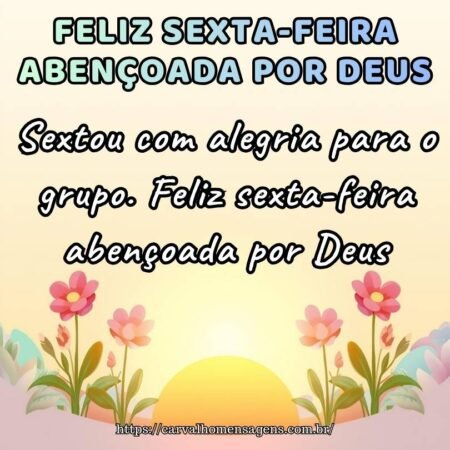 mensagem-sexta-feira-grupo-whatsapp Card animado para Whatsapp desejando: Sextou com alegria para o grupo. Feliz sexta-feira abençoada por Deus.