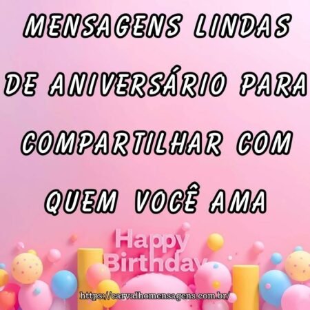 Card festivo com mensagens lindas de aniversário para compartilhar com quem você ama