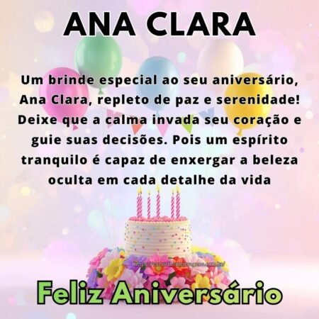 Um brinde especial ao seu aniversário, Ana Clara, repleto de paz e serenidade! Deixe que a calma invada seu coração e guie suas decisões. Pois um espírito tranquilo é capaz de enxergar a beleza oculta em cada detalhe da vida. Um brinde especial ao seu aniversário, Ana Clara, repleto de paz e serenidade! Deixe que a calma invada seu coração e guie suas decisões. Pois um espírito tranquilo é capaz de enxergar a beleza oculta em cada detalhe da vida.