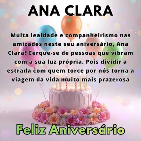 Muita lealdade e companheirismo nas amizades neste seu aniversário, Ana Clara! Cerque-se de pessoas que vibram com a sua luz própria. Pois dividir a estrada com quem torce por nós torna a viagem da vida muito mais prazerosa. Muita lealdade e companheirismo nas amizades neste seu aniversário, Ana Clara! Cerque-se de pessoas que vibram com a sua luz própria. Pois dividir a estrada com quem torce por nós torna a viagem da vida muito mais prazerosa.