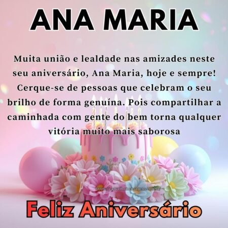 Desejo que o sol brilhe especialmente para você no seu aniversário, Ana Maria! Que o calor deste dia especial aqueça seus sonhos mais audaciosos. Pois você possui a força necessária para realizar tudo o que planeja com determinação e amor Desejo que o sol brilhe especialmente para você no seu aniversário, Ana Maria! Que o calor deste dia especial aqueça seus sonhos mais audaciosos. Pois você possui a força necessária para realizar tudo o que planeja com determinação e amor